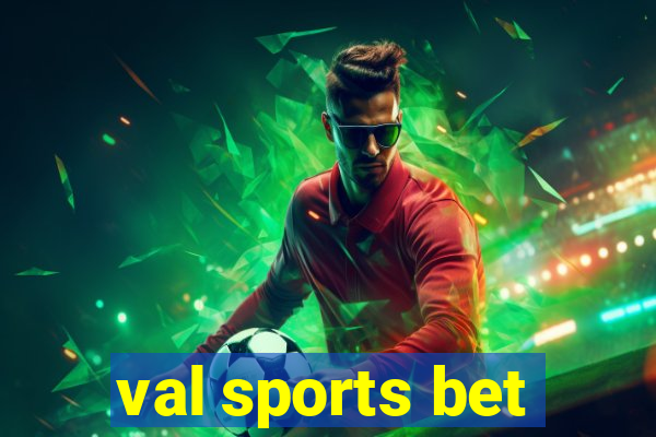 val sports bet